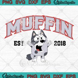 Muffin Cupcake Heeler Est 2018 SVG - Bluey And Bingo SVG PNG EPS DXF PDF, Cricut File