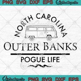 North Carolina Outer Banks SVG - Pogue Life Outer Banks Season 3 SVG PNG EPS DXF PDF, Cricut File