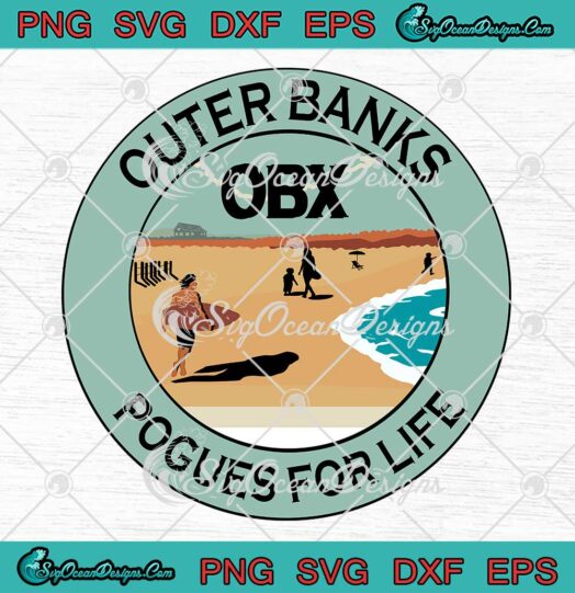 OBX Outer Banks Pogues For Life SVG - Outer Banks Seasons 3 SVG PNG EPS DXF PDF, Cricut File