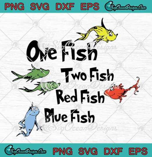 One Fish Two Fish Red Fish Blue Fish SVG, Funny Cat In The Hat SVG, Dr. Seuss Quote SVG PNG EPS DXF PDF, Cricut File