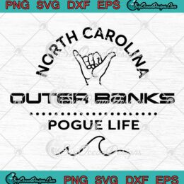 Outer Banks North Carolina SVG - Outer Banks Pogue Life Style SVG PNG EPS DXF PDF, Cricut File