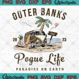 Outer Banks Pogue Life 2023 SVG - Paradise On Earth Vintage SVG PNG EPS DXF PDF, Cricut File