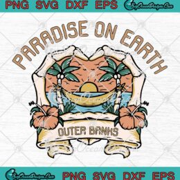 Paradise On Earth Outer Banks SVG - Trendy Beach Retro Pogue Life SVG PNG EPS DXF PDF, Cricut File