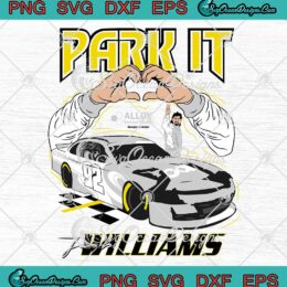 Park It Josh Williams Racing Car SVG - Josh Williams Trendy 2023 SVG PNG EPS DXF PDF, Cricut File