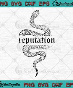 Reputation Snake Taylor Swift SVG - Reputation Tour Snake SVG PNG EPS