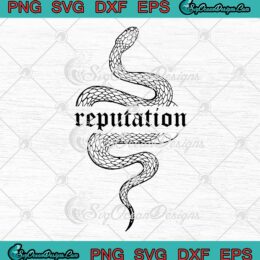 Reputation Snake Taylor Swift SVG - Reputation Tour Snake SVG PNG EPS DXF PDF, Cricut File