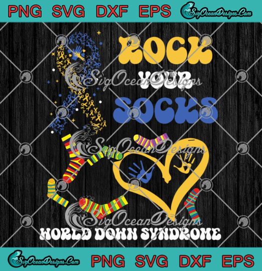 Rock Your Socks SVG - World Down Syndrome SVG - World Down Syndrome Day SVG PNG EPS DXF PDF, Cricut File