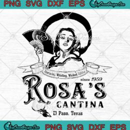 Rosa's Cantina El Paso Texas SVG - Rosa's Cantina Vintage SVG PNG EPS DXF PDF, Cricut File