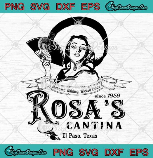 Rosa's Cantina El Paso Texas SVG - Rosa's Cantina Vintage SVG PNG EPS DXF PDF, Cricut File