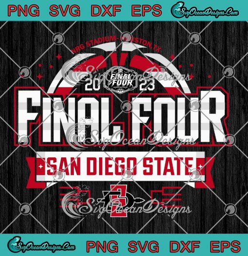 San Diego State Final Four 2023 SVG - San Diego State Aztecs Basketball SVG PNG EPS DXF PDF, Cricut File