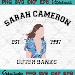Sarah Cameron Outer Banks Est. 1997 SVG - Outer Banks Pogue Life Vintage SVG PNG EPS DXF PDF, Cricut File