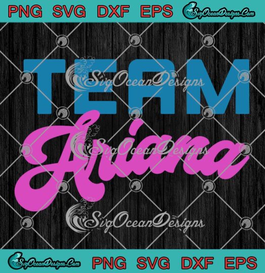 Team Ariana I Stand With Ariana SVG - Tom And Raquel Scandal SVG PNG EPS DXF PDF, Cricut File