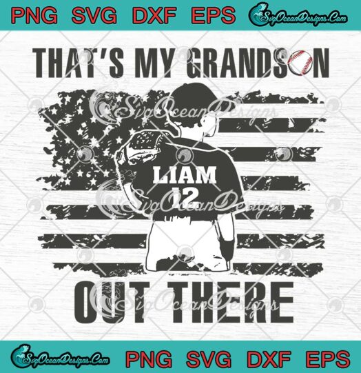 That's My Grandson Out There SVG, Funny Baseball Family Grandparents SVG PNG EPS DXF PDF, Cricut File
