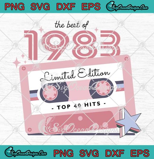 The Best Of 1983 Limited Edition SVG - 40th Birthday Retro 1983 Birthday SVG PNG EPS DXF PDF, Cricut File