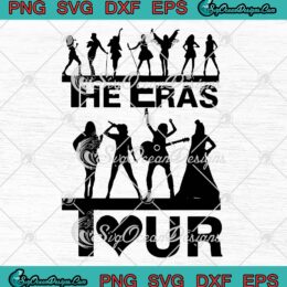 The Eras Tour Taylor Swift SVG - Funny Taylor Swift Tour 2023 SVG PNG EPS DXF PDF, Cricut File