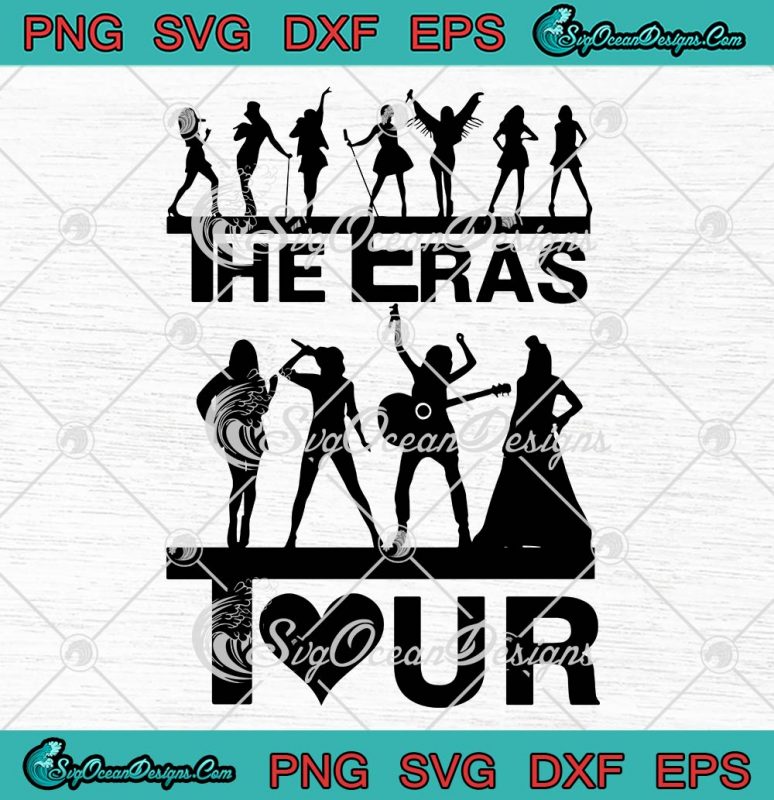 The Eras Tour Taylor Swift SVG - Funny Taylor Swift Tour 2023 SVG PNG