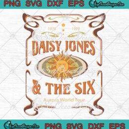 Trending Daisy Jones And The Six SVG - Aurora World Tour TV Series SVG PNG EPS DXF PDF, Cricut File