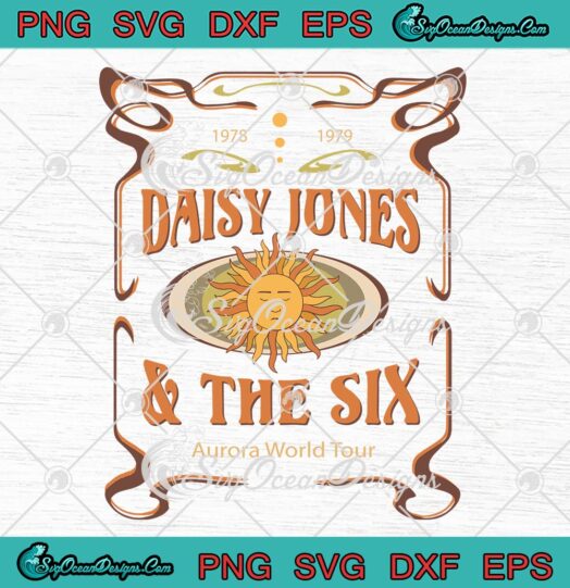 Trending Daisy Jones And The Six SVG - Aurora World Tour TV Series SVG PNG EPS DXF PDF, Cricut File