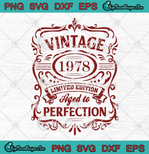 Vintage 1978 Aged To Perfection SVG - Funny 45th Birthday Vintage SVG PNG EPS DXF PDF, Cricut File