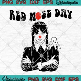 Wednesday Addams Red Nose Day SVG - Funny Red Nose Day 2023 SVG PNG EPS DXF PDF, Cricut File