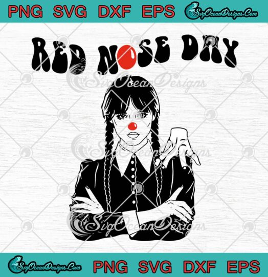 Wednesday Addams Red Nose Day SVG - Funny Red Nose Day 2023 SVG PNG EPS DXF PDF, Cricut File
