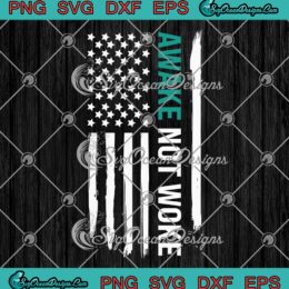 Awake Not Woke American Flag SVG - Funny Conservative Political Joke SVG PNG EPS DXF PDF, Cricut File