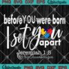 Before You Were Born SVG - I Set You Apart SVG - Autism Awareness SVG PNG EPS DXF PDF, Cricut File