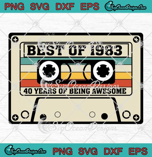 Best Of 1983 Cassette Tape Vintage SVG - 40th Birthday Custom Gift SVG ...