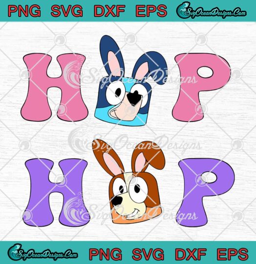 Bluey And Bingo Bunny Hop Hop SVG - Easter Bluey Easter Day SVG PNG EPS DXF PDF, Cricut File