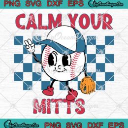 Calm Your Mitts Baseball Mama Retro SVG - Funny Baseball Mom SVG PNG EPS DXF PDF, Cricut File