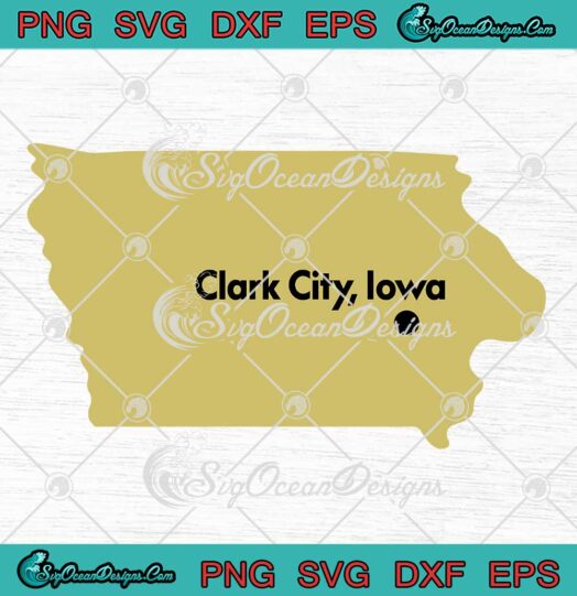 Clark City Iowa Map Caitlin Clark SVG - Iowa Hawkeyes Women's Basketball SVG PNG EPS DXF PDF, Cricut File