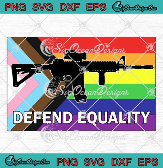 Defend Equality LGBTQ SVG - Gay Pride Flag And Rifle Tri-Blend SVG PNG EPS DXF PDF, Cricut File