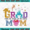 Disney Grad Mom 2023 SVG - From The Tassel To The Castle SVG - Disney Graduation SVG PNG EPS DXF PDF, Cricut File