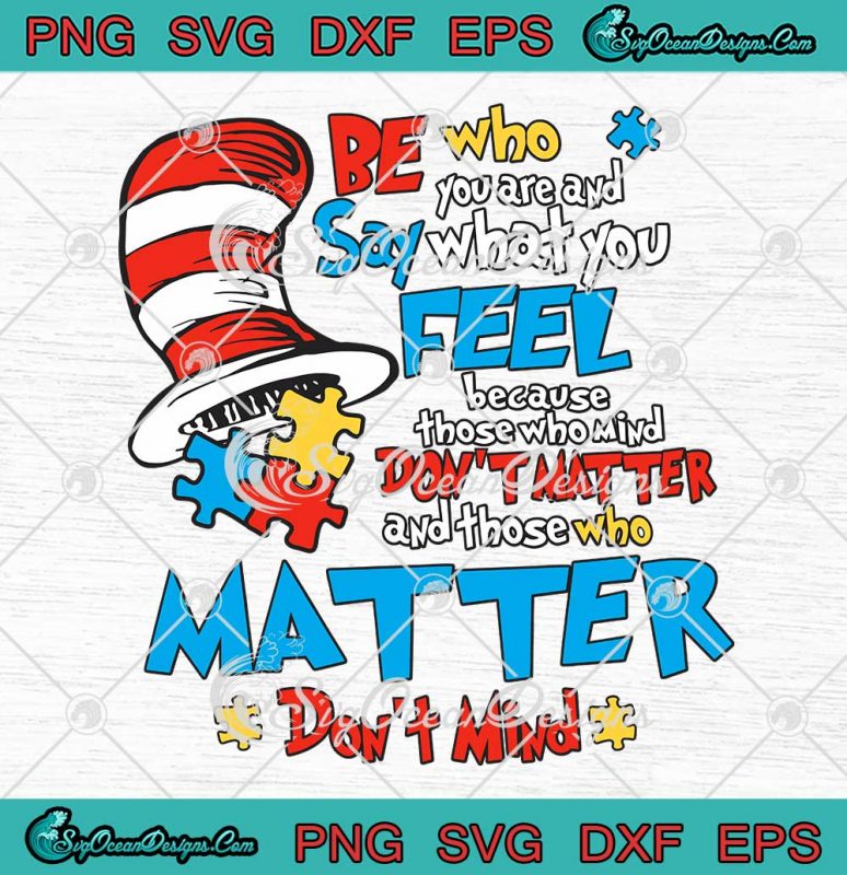 Dr. Seuss Be Who You Are SVG - And Say What You Feel SVG PNG EPS DXF ...