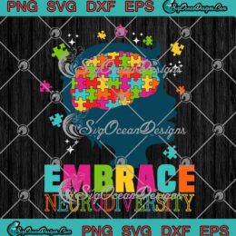 Embrace Neurodiversity SVG - Autism Awareness ASD Neurodiversity SVG PNG EPS DXF PDF, Cricut File