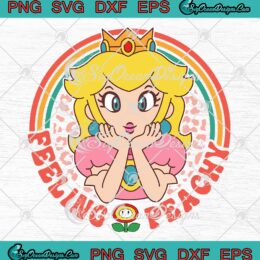 Feeling Peachy Princess Peach Retro SVG - Nintendo Super Mario Birthday SVG PNG EPS DXF PDF, Cricut File