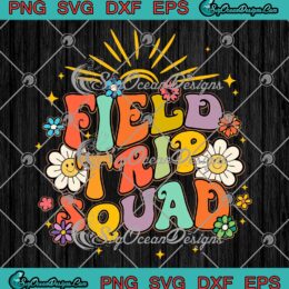 Field Trip Squad Retro Groovy SVG - Hippie Smile Field Day 2023 SVG PNG EPS DXF PDF, Cricut File