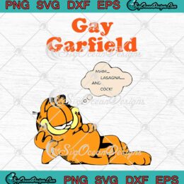 Gay Garfield Mmm Lasagna And Cock SVG - Gift For Garfield Lovers SVG PNG EPS DXF PDF, Cricut File