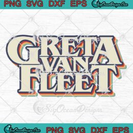 Greta Van Fleet Retro Rock Band SVG - Dreams In Gold Tour SVG PNG EPS DXF PDF, Cricut File
