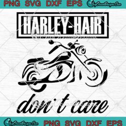 Harley-Hair Don't Care Biker Hair SVG - Motorcycle Riding Trending SVG PNG EPS DXF PDF, Cricut File