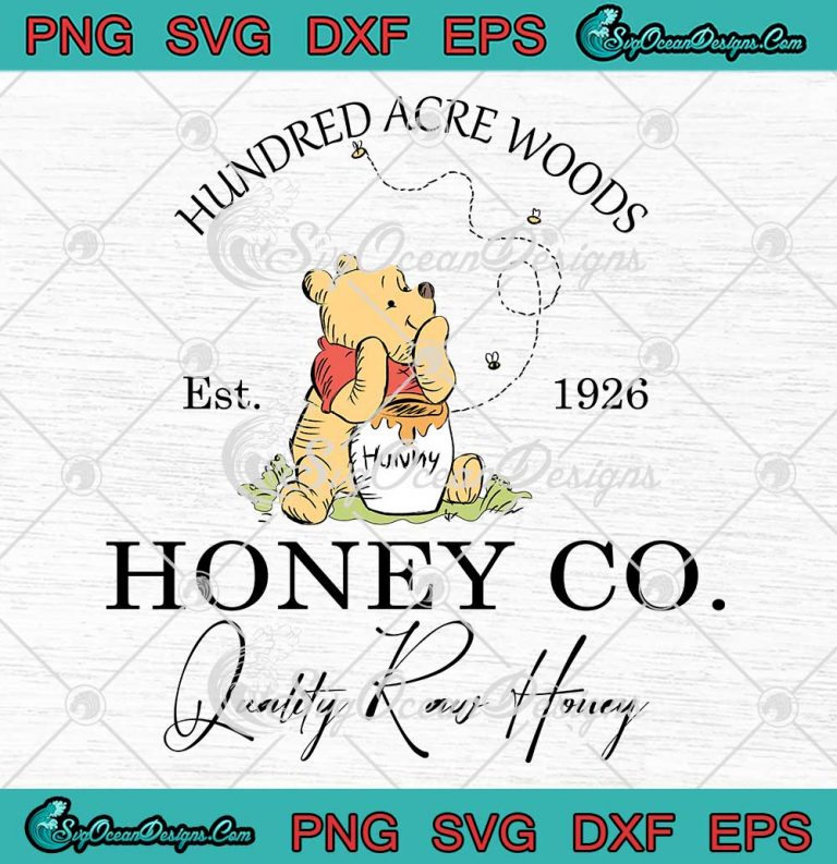 Hundred Acre Woods Est. 1926 Vintage SVG - Winnie The Pooh Honey Co SVG PNG EPS DXF PDF, Cricut File