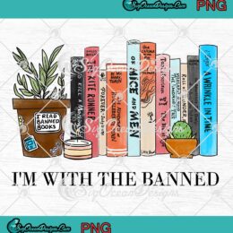 I'm With The Banned Books Vintage PNG - Bookworm Reading Lovers PNG JPG Clipart, Digital Download