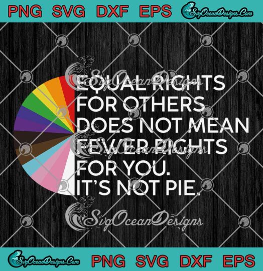LGBT Equal Rights For Others SVG, Does Not Mean Fewer Rights For You SVG PNG EPS DXF PDF, Cricut File