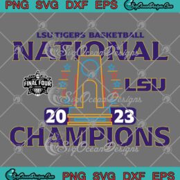LSU Tigers National Champions 2023 SVG - Women's Basketball Champions SVG PNG EPS DXF PDF, Cricut File