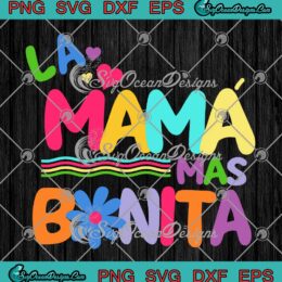 La Mamá Más Bonita Karol G SVG - Mother's Day Gift SVG PNG EPS DXF PDF, Cricut File