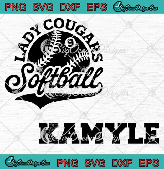 Lady Cougars Softball SVG - Kamyle Lady Cougars Custom Name SVG PNG EPS DXF PDF, Cricut