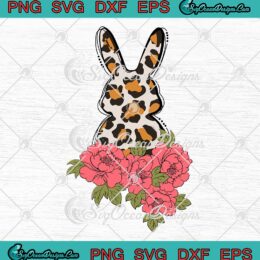 Leopard Bunny Floral Cute SVG - Easter Day Outfit For Women Girls SVG PNG EPS DXF PDF, Cricut File