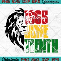 Lion 1865 Juneteenth SVG - Black History Month SVG - Independence Day SVG PNG EPS DXF PDF, Cricut File