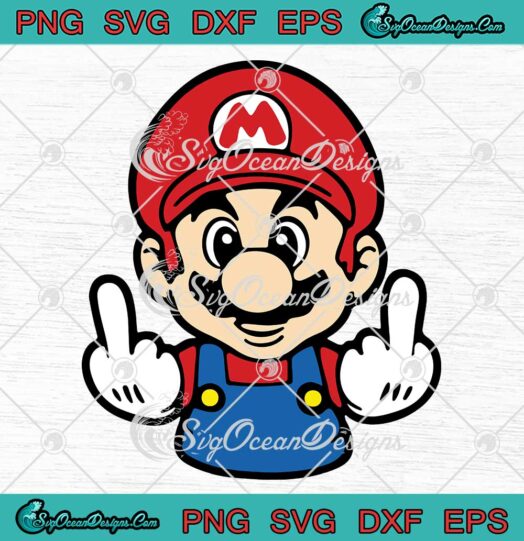 Middle Finger Super Mario Funny SVG - Video Game Adult Super Mario Bros SVG PNG EPS DXF PDF, Cricut File