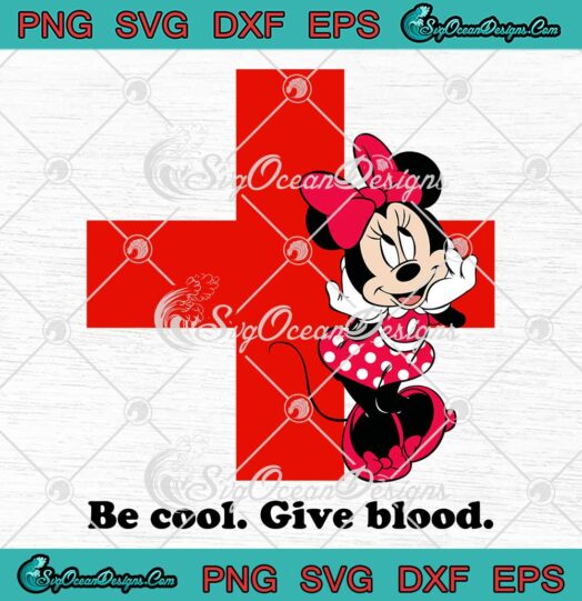 Minnie Mouse Be Cool Give Blood SVG - Disney American Red Cross SVG PNG EPS DXF PDF, Cricut File